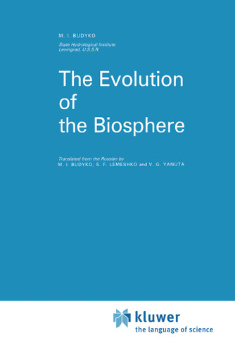 The Evolution of the Biosphere (Atmospheric and Oceanographic Sciences Library #9) book cover by M.I. Budyko