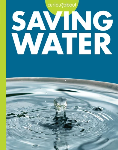 Curious about Saving Water book cover by Amy S. Hansen