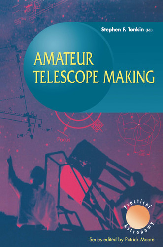 Amateur Telescope Making (The Patrick Moore Practical Astronomy Series) book cover by 