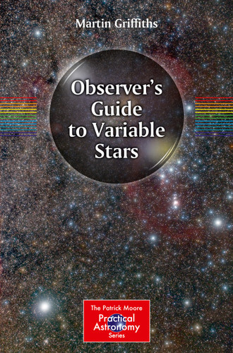 Observer's Guide to Variable Stars (The Patrick Moore Practical Astronomy Series) book cover by Martin Griffiths