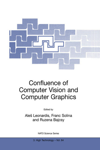 Confluence of Computer Vision and Computer Graphics (NATO Science Partnership Subseries: 3 #84) book cover by 