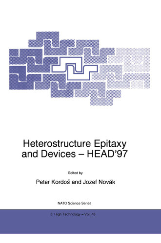 Heterostructure Epitaxy and Devices - HEAD’97 (NATO Science Partnership Subseries: 3 #48) book cover by 