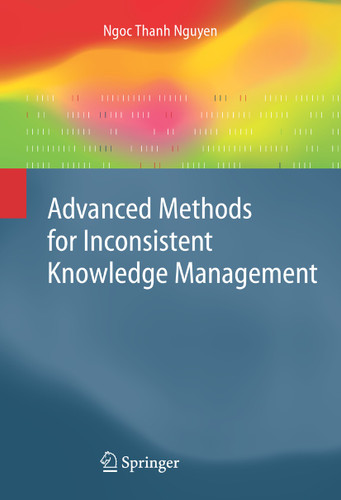 Advanced Methods for Inconsistent Knowledge Management (Advanced Information and Knowledge Processing) book cover by Ngoc Thanh Nguyen