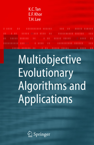 Multiobjective Evolutionary Algorithms and Applications (Advanced Information and Knowledge Processing) book cover by Kay Chen Tan, Eik Fun Khor, Tong Heng Lee