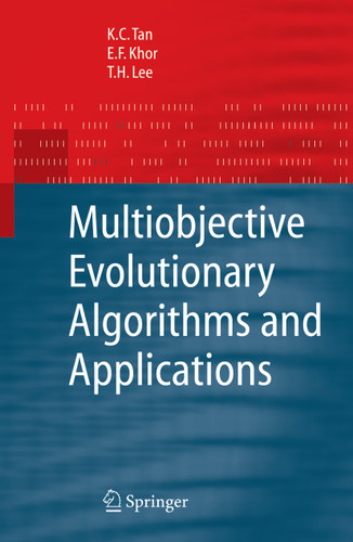 Multiobjective Evolutionary Algorithms and Applications (Advanced Information and Knowledge Processing) book cover by Kay Chen Tan, Eik Fun Khor, Tong Heng Lee