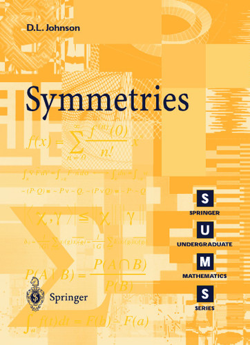 Symmetries (Springer Undergraduate Mathematics Series) book cover by D.L. Johnson