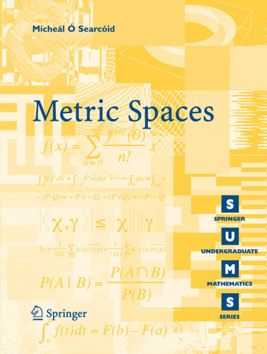 Metric Spaces (Springer Undergraduate Mathematics Series) book cover by Mícheál O'Searcoid