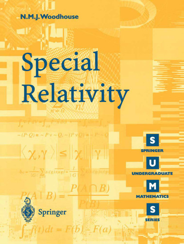 Special Relativity (Springer Undergraduate Mathematics Series) book cover by N.M.J. Woodhouse