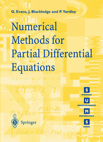 Numerical Methods for Partial Differential Equations (Springer Undergraduate Mathematics Series) book cover by G. Evans, J. Blackledge, P. Yardley