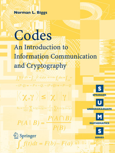 Codes: An Introduction to Information Communication and Cryptography (Springer Undergraduate Mathematics Series) book cover by Norman L. Biggs