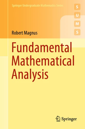 Fundamental Mathematical Analysis (Springer Undergraduate Mathematics Series) book cover by Robert Magnus