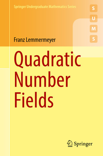 Quadratic Number Fields (Springer Undergraduate Mathematics Series) book cover by Franz Lemmermeyer
