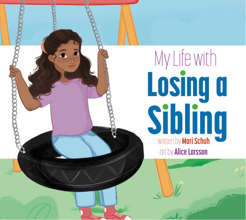 My Life with Losing a Sibling book cover by Mari Schuh