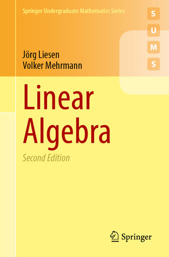 Linear Algebra (Springer Undergraduate Mathematics Series) book cover by Jörg Liesen, Volker Mehrmann