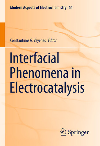 Interfacial Phenomena in Electrocatalysis (Modern Aspects of Electrochemistry #51) book cover by 