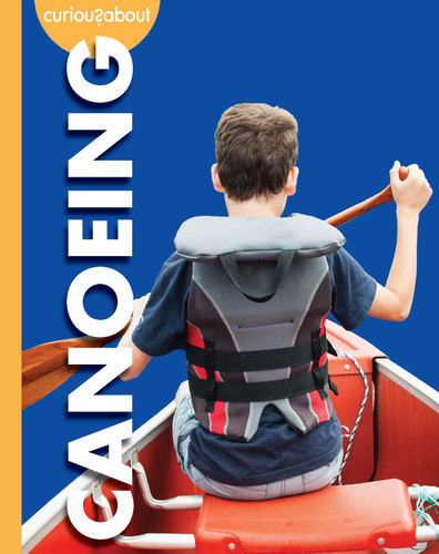Curious about Canoeing book cover by Rachel Grack