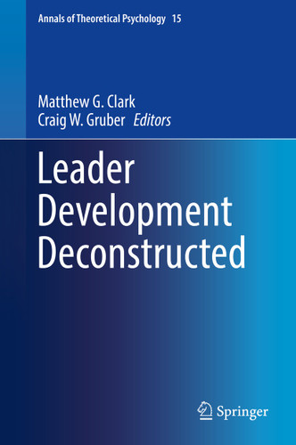 Leader Development Deconstructed (Annals of Theoretical Psychology #15) book cover by 