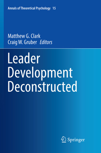 Leader Development Deconstructed (Annals of Theoretical Psychology #15) book cover by 