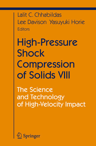 High-Pressure Shock Compression of Solids VIII: The Science and Technology of High-Velocity Impact (Shock Wave and High Pressure Phenomena) book cover by 
