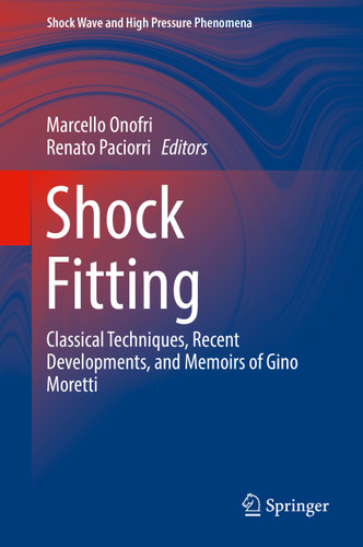 Shock Fitting: Classical Techniques, Recent Developments, and Memoirs of Gino Moretti (Shock Wave and High Pressure Phenomena) book cover by 
