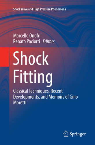Shock Fitting: Classical Techniques, Recent Developments, and Memoirs of Gino Moretti (Shock Wave and High Pressure Phenomena) book cover by 