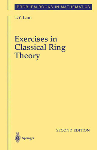 Exercises in Classical Ring Theory (Problem Books in Mathematics) book cover by T.Y. Lam