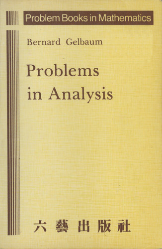 Problems in Analysis (Problem Books in Mathematics) book cover by B. Gelbaum