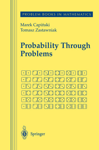 Probability Through Problems (Problem Books in Mathematics) book cover by Marek Capinski, Tomasz Jerzy Zastawniak