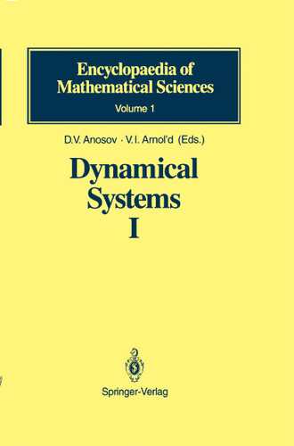 Dynamical Systems I: Ordinary Differential Equations and Smooth Dynamical Systems (Problem Books in Mathematics) book cover by D.V. Anosov, S.Kh. Aranson, V.I. Arnold, I.U. Bronshtein, V.Z. Grines, Yu.S. Ilyashenko