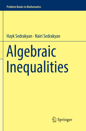 Algebraic Inequalities (Problem Books in Mathematics) book cover by Hayk Sedrakyan, Nairi Sedrakyan