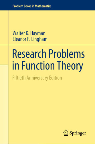 Research Problems in Function Theory: Fiftieth Anniversary Edition (Problem Books in Mathematics) book cover by Walter K. Hayman, Eleanor F. Lingham