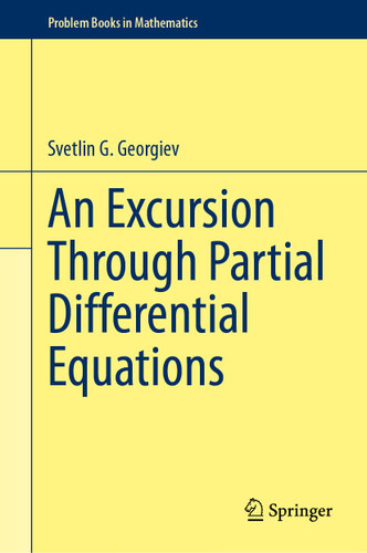 An Excursion Through Partial Differential Equations (Problem Books in Mathematics) book cover by Svetlin G. Georgiev