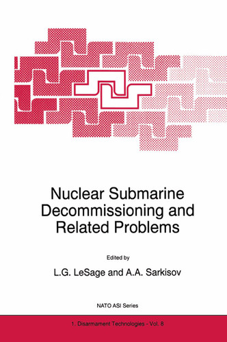 Nuclear Submarine Decommissioning and Related Problems (NATO Science Partnership Subseries: 1 #8) book cover by 