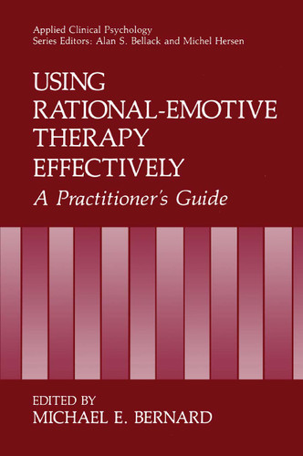 Using Rational-Emotive Therapy Effectively: A Practitioner's Guide (NATO Science Series B:) book cover by 