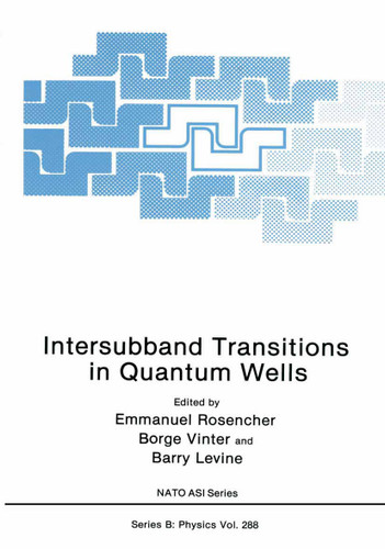 Intersubband Transitions in Quantum Wells (NATO Science Series B: #288) book cover by 