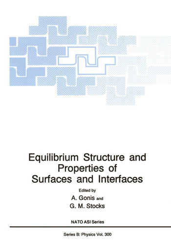 Equilibrium Structure and Properties of Surfaces and Interfaces (NATO Science Series B: #300) book cover by 