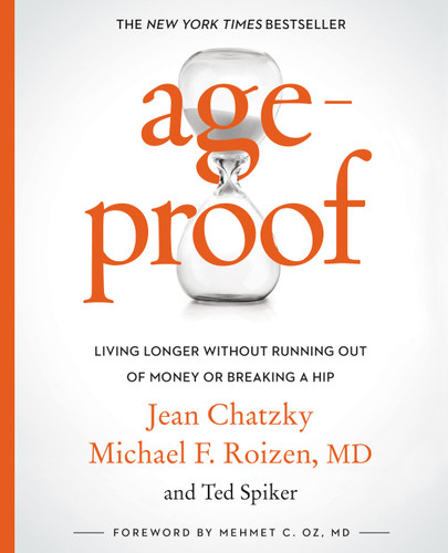 AgeProof: Living Longer Without  Running Out of Money or Breaking a Hip book cover by Jean Chatzky, Michael F. Roizen