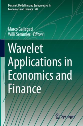 Wavelet Applications in Economics and Finance (Dynamic Modeling and Econometrics in Economics and Finance #20) book cover by 