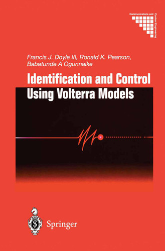 Identification and Control Using Volterra Models (Communications and Control Engineering) book cover by F.J.III Doyle, R.K. Pearson, B.A. Ogunnaike