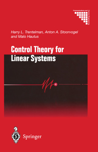 Control Theory for Linear Systems (Communications and Control Engineering) book cover by Harry L. Trentelman, Anton A. Stoorvogel, Malo Hautus