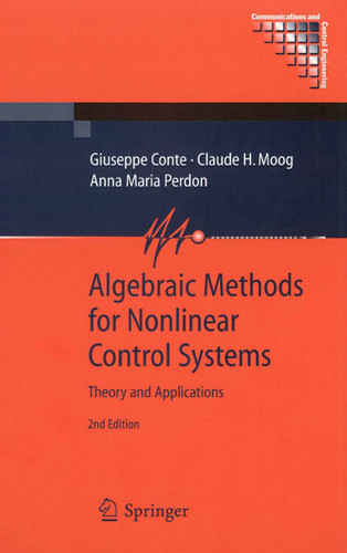 Algebraic Methods for Nonlinear Control Systems (Communications and Control Engineering) book cover by Giuseppe Conte, Claude H. Moog, Anna Maria Perdon