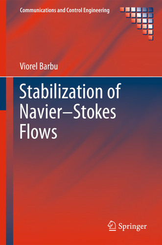 Stabilization of Navier–Stokes Flows (Communications and Control Engineering) book cover by Viorel Barbu