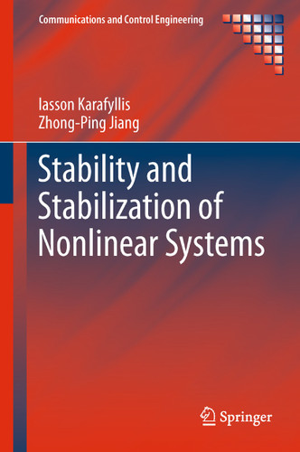 Stability and Stabilization of Nonlinear Systems (Communications and Control Engineering) book cover by Iasson Karafyllis, Zhong-Ping Jiang