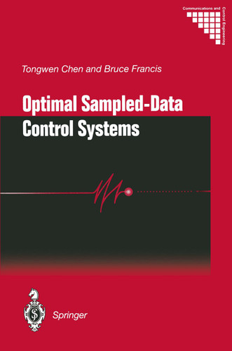 Optimal Sampled-Data Control Systems (Communications and Control Engineering) book cover by Tongwen Chen, Bruce A. Francis