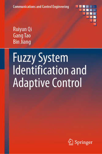 Fuzzy System Identification and Adaptive Control (Communications and Control Engineering) book cover by Ruiyun Qi, Gang Tao, Bin Jiang