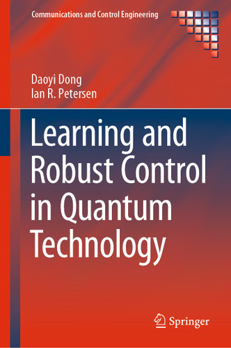 Learning and Robust Control in Quantum Technology (Communications and Control Engineering) book cover by Daoyi Dong, Ian R. Petersen
