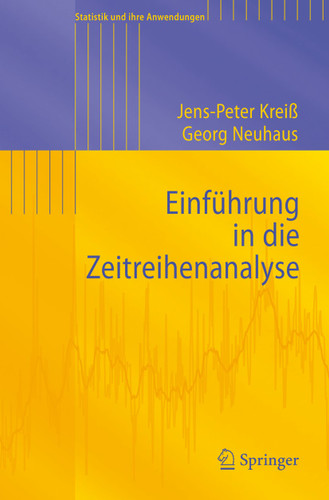 Einführung in die Zeitreihenanalyse (Statistik und ihre Anwendungen) book cover by Jens-Peter Kreiß, Georg Neuhaus