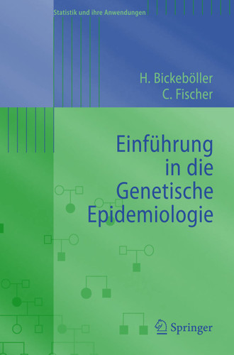 Einführung in die Genetische Epidemiologie (Statistik und ihre Anwendungen) book cover by Heike Bickeböller, Christine Fischer