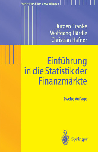 Einführung in die Statistik der Finanzmärkte (Statistik und ihre Anwendungen) book cover by Jürgen Franke, Wolfgang Karl Härdle, Christian Matthias Hafner