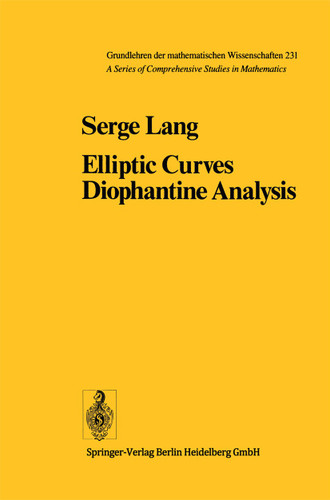 Elliptic Curves: Diophantine Analysis (Grundlehren der mathematischen Wissenschaften #231) book cover by S. Lang
